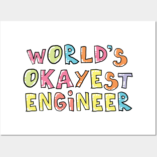 World's Okayest Engineer Gift Idea Posters and Art